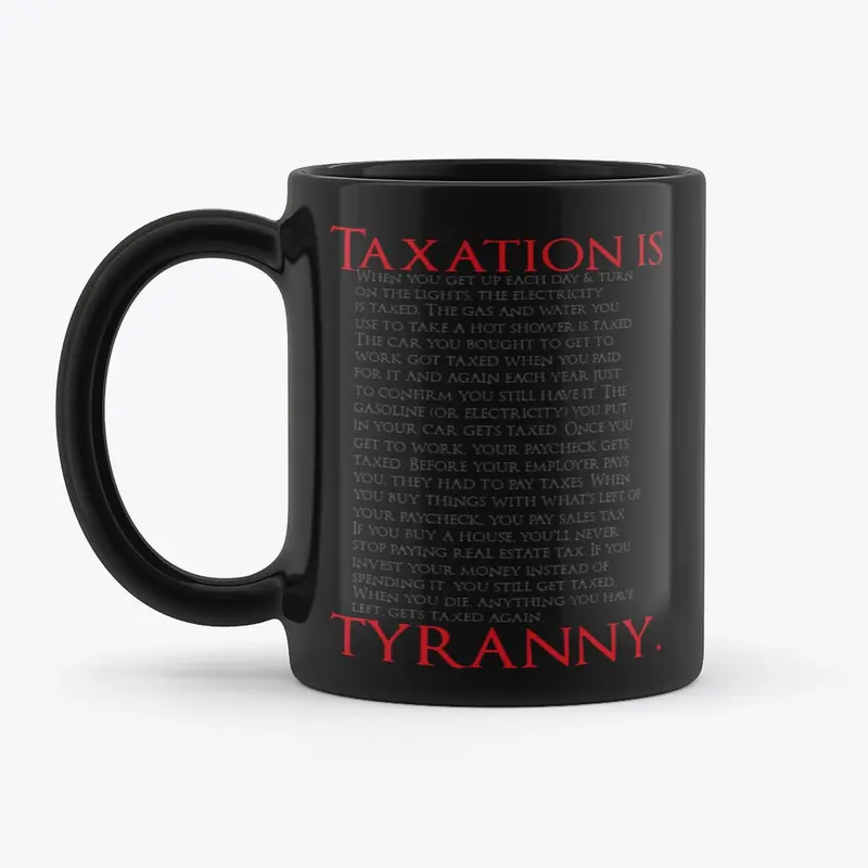 Tax is tyranny