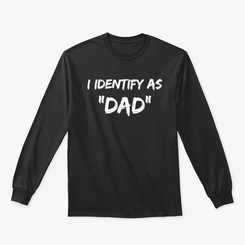 I identify as Dad